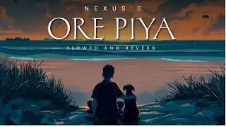 O Re Piya - Rahat Fateh Ali | Slowed and Reverb | Nexus Music