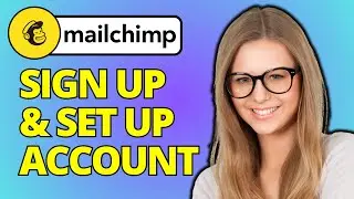How To Sign Up To Mailchimp And Set Up Account