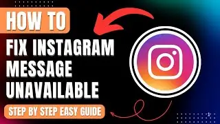FIX Instagram Message Unavailable Problem, Due to Deleted Content or Hidden Privacy Issues