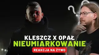 Kleszcz x Opał "Nieumiarkowanie" | REAKCJA NA ŻYWO 🔴