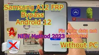Samsung A12 FRP Bypass Android 12 | Fix clear data not supported | remove google account