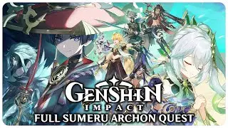 Full Sumeru Archon Quest - Genshin Impact