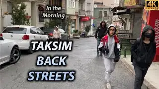 Istanbul Walking Tour- Taksim Back Streets in the Morning- 4K UHD 60FPS