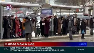 ELAZIĞ’DA SAĞANAK YAĞIŞ