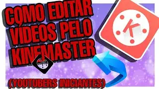 COMO EDITAR VÍDEOS PELO KINEMASTER  #COMOEDITARVIDEOSPELOKIMEMASTER #KINEMASTER  #EDITARVIDEOS