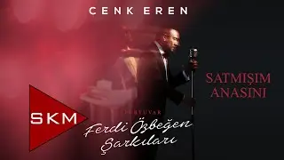 Cenk Eren - Satmışım Anasını (Official Audio)