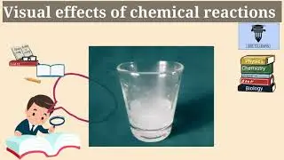 Visual Effects of Chemical Reactions