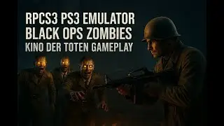 RPCS3 PS3 Emulator | Black Ops Zombies Kino Der Toten Gameplay