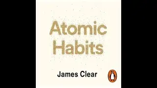Why Atomic Habits Is So Damn Good