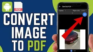 How To Convert Image To PDF In Android Phone (2024)