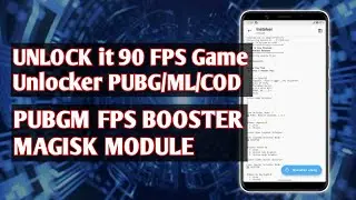 Module Magisk Gaming Terbaik - UNLOCK it 90 FPS Game Unlocker PUBGM/ML/CODM Magisk Module