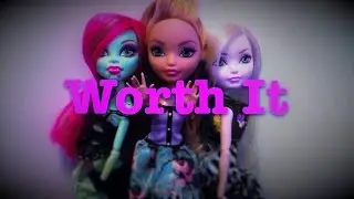 Worth it - Fifth Harmony (Stop Motion EAH/MH) doll parody