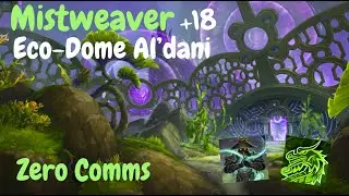 +18 Eco-Dome Al'dani | Zero Comms | Mistweaver POV