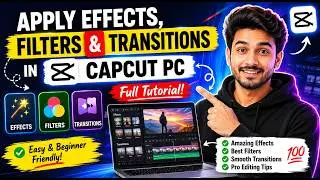 How to Apply Effects, Filters & Transitions in CapCut PC (Full Guide)
