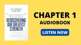 Willpower: Rediscovering Our Greatest Strength by Roy F. Baumeister and John Tierney