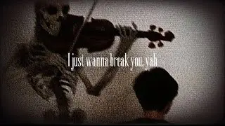 aWannabe - I just wanna break you (lyrics)