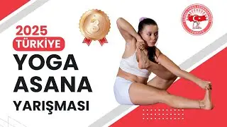 İlayda Arslan ⎮ ÜÇÜNCÜ ⎮ 18-34 Yaş Kadınlar ⎮ Türkiye Yoga Asana Yarışması 2025