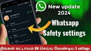 இந்த 5 Safety settings உடனடியாக enable பண்ணுங்க 🔥 | whatsapp safety security settings in tamil