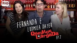 Fernanda Souza e Ludmila Dayer | Queimou a largada - Parte 2 - Bruno De Luca | RioLive