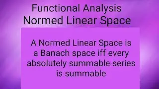 A Normed Linear space is Banach space iff every absolutely summable series is summable|