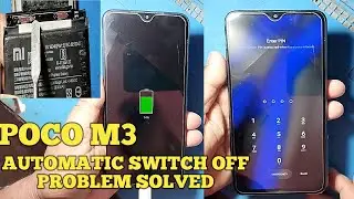 POCO M3 Automatic Switch Off Problem Solved & only charging time phone switch on ! 100% Done .