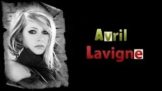 Как Менялась Аврил Лавин (Avril Lavigne)
