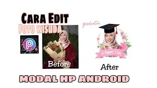 Cara mengedit  Foto Untuk Kado Wisuda pakai Hp Android dan Picsart