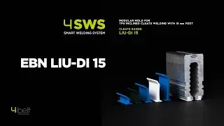 EBN LIU DI 15 // 4-SWS (Smart Welding System by 4-belt)