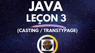 JAVA Leçon 3 # Les Bases (Casting)