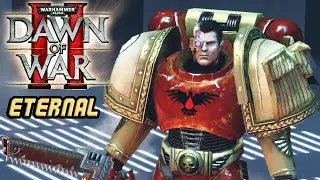 Eternal Mod 2023 - Space Marines all units showcase! - Warhammer 40k: Dawn of War 2: Retribution