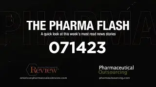 The Pharma Flash - Week of July 14th, 2023