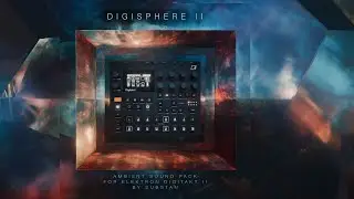 DigiSphere II ... Ambient Sound Pack for Elektron Digitakt II