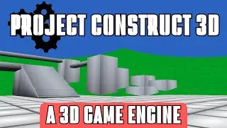 How to use construct 3D, a new 3D game engine (Project C3D)