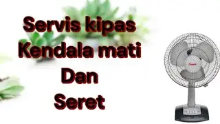 SERVIS KIPAS COSMOS | PEMULA BISA
