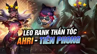 LEO RANK THẦN TỐC CÙNG BÃI RÁC MỚI AHRI TIÊN PHONG, BIẾN THỂ MỚI CỰC MẠNH TẠI PHIÊN BẢN 14.16