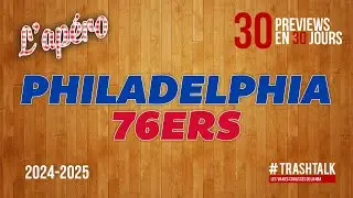 NBA Preview 2024-25 : les Philadelphia 76ers || #30PreviewsEn30Jours