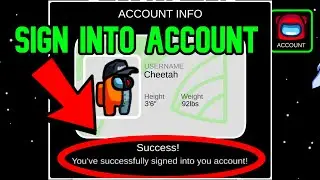 HOW TO SIGN INTO AN AMONG US ACCOUNT! EASY