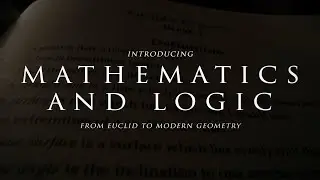 Mathematics and Logic: From Euclid to Modern Geometry | Online Courses Trailer
