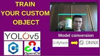 How to train your custom object with YOLOV5 (for Python and C++)