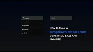 How To Make A Dropdown Menu From Using HTML & CSS And JavaScript