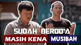 Sudah Berdo'a Tapi Masih Kena Musibah | Sketsa Lampu Islam