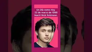 Un Día como Hoy Nació Nick Robinson #nickrobinson