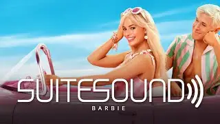 Barbie - Ultimate Soundtrack Suite | Mark Ronson & Andrew Wyatt