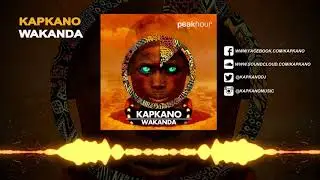 Kapkano - Wakanda [Peak Hour Music]