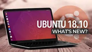 Ubuntu 18.10: What's New?