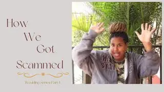 We Got Scammed By A Tanzanian In Our Wedding || Drama || Wedding Series Part 4