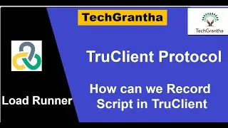 Load Runner Beginner Tutorial 17-How can we Record Script in TruClient Protocol