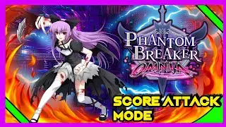 Phantom Breaker Omnia Score Attack Mode Playthrough (Cocoa)