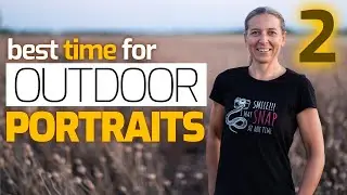 Outdoor portraits - what is the best time of the day? Part2