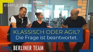 Klassisch oder agil? Die Frage ist beantwortet. | berliner team